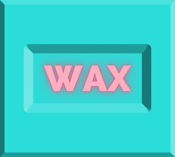 WAX